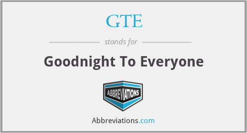 GTE - Goodnight To Everyone