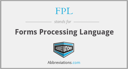 FPL - Forms Processing Language