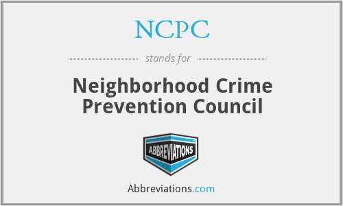 NCPC - Neighborhood Crime Prevention Council