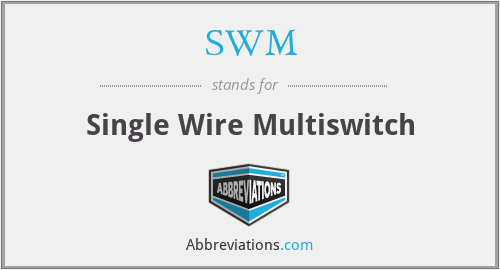 SWM - Single Wire Multiswitch