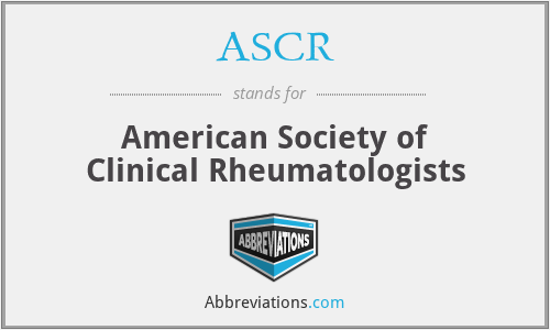 ASCR - American Society of Clinical Rheumatologists
