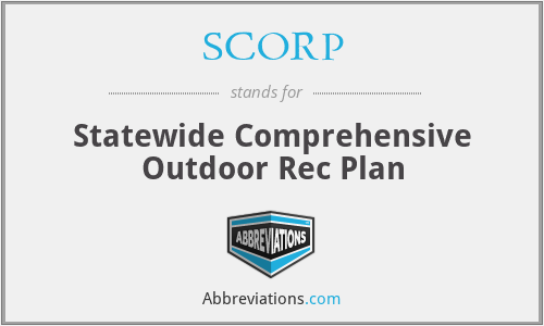 SCORP - Statewide Comprehensive Outdoor Rec Plan