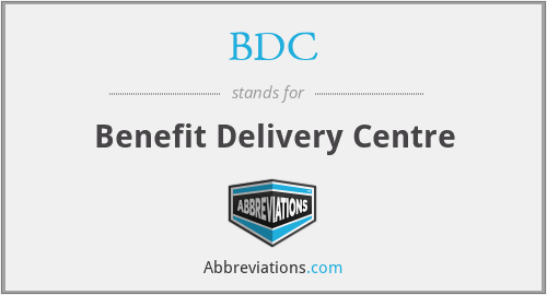 BDC - Benefit Delivery Centre