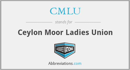 CMLU - Ceylon Moor Ladies Union
