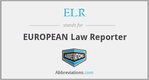 ELR - EUROPEAN Law Reporter