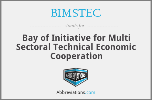 BIMSTEC - Bay of Initiative for Multi Sectoral Technical Economic Cooperation