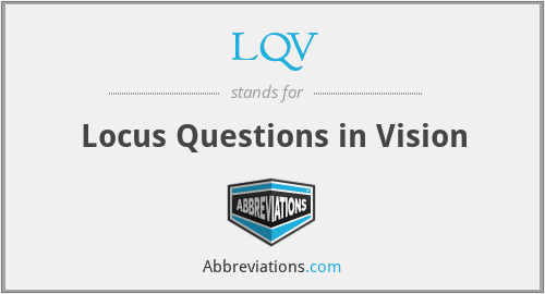 LQV - Locus Questions in Vision