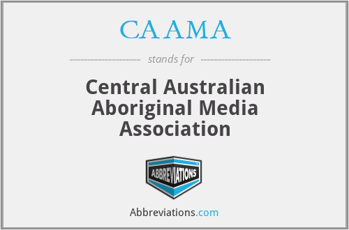 CAAMA - Central Australian Aboriginal Media Association
