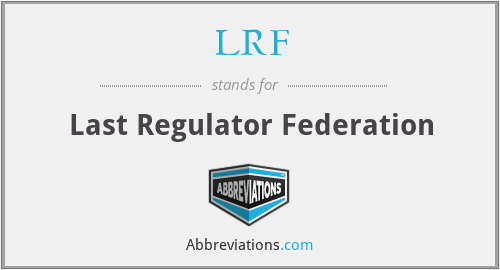 LRF - Last Regulator Federation