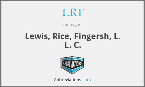 LRF - Lewis, Rice, Fingersh, L. L. C.