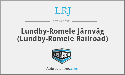 LRJ - Lundby-Romele Järnväg (Lundby-Romele Railroad)