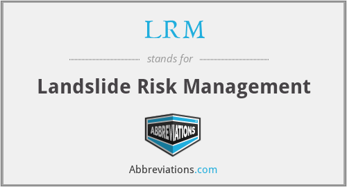 LRM - Landslide Risk Management
