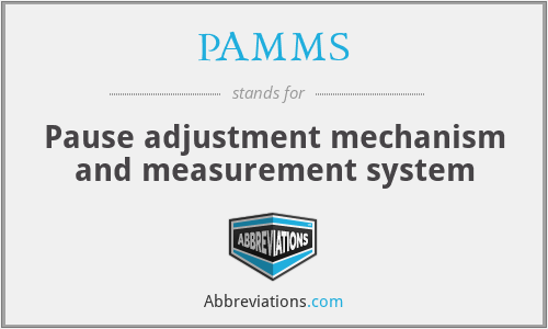 PAMMS - Pause adjustment mechanism and measurement system