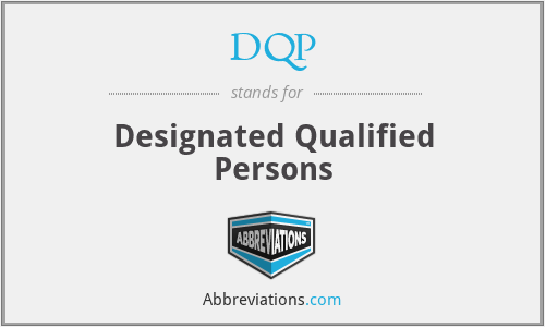 DQP - Designated Qualified Persons