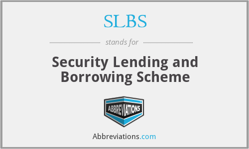 SLBS - Security Lending and Borrowing Scheme