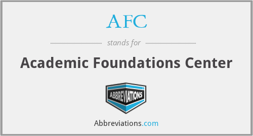 AFC - Academic Foundations Center