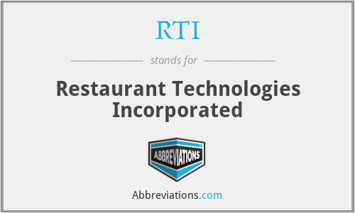 RTI - Restaurant Technologies Incorporated