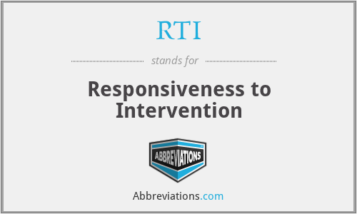 RTI - Responsiveness to Intervention