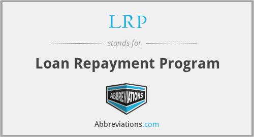 LRP - Loan Repayment Program