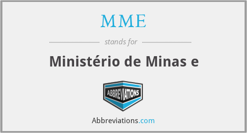 MME - Ministério de Minas e
