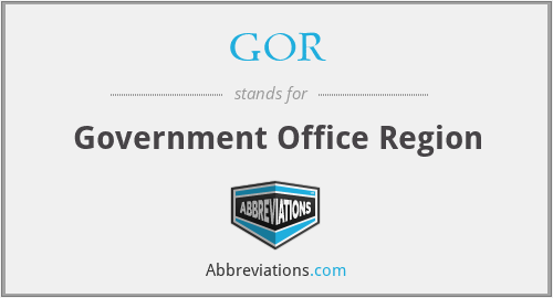 GOR - Government Office Region