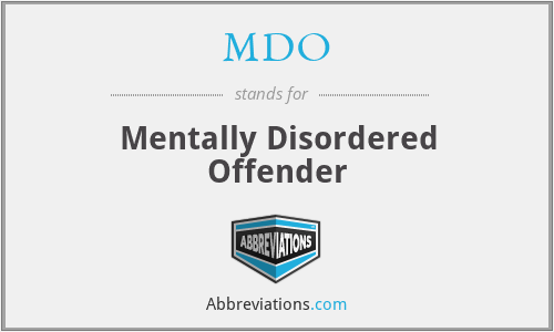 MDO - Mentally Disordered Offender