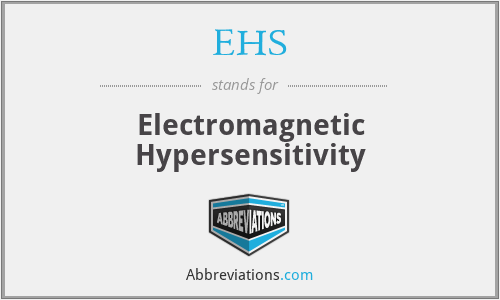 EHS - Electromagnetic Hypersensitivity