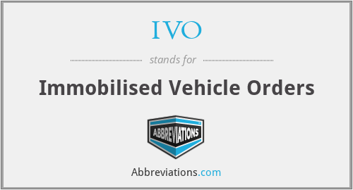 IVO - Immobilised Vehicle Orders