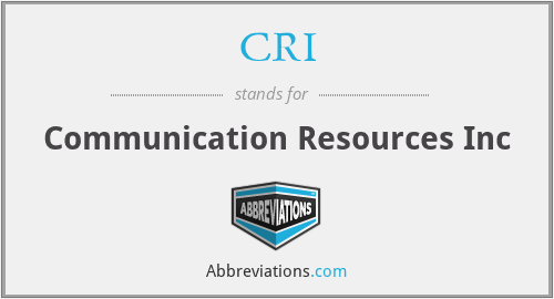 CRI - Communication Resources Inc