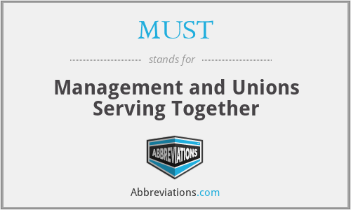 MUST - Management and Unions Serving Together