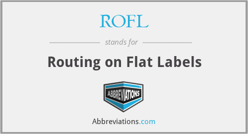 ROFL - Routing on Flat Labels