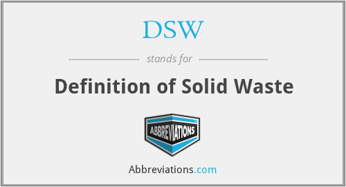 DSW - Definition of Solid Waste