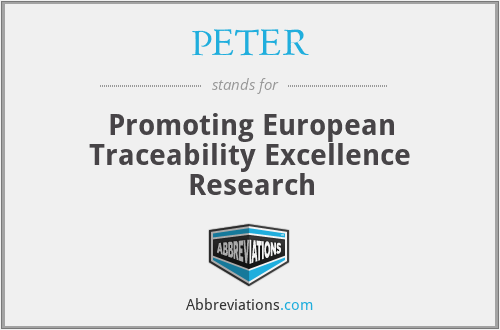 PETER - Promoting European Traceability Excellence Research