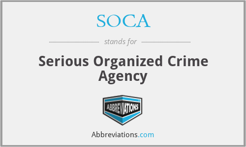 SOCA - Serious Organized Crime Agency