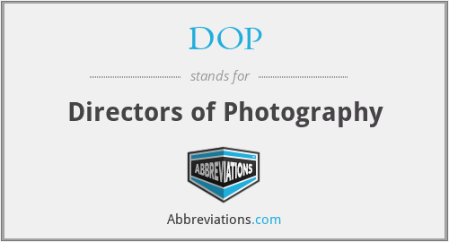 DOP - Directors of Photography