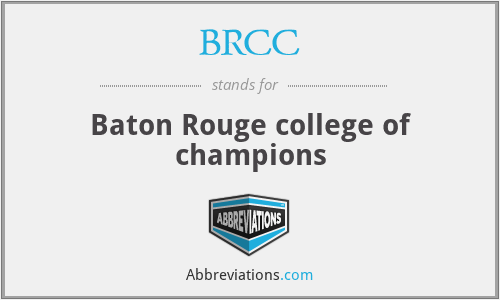 BRCC - Baton Rouge college of champions