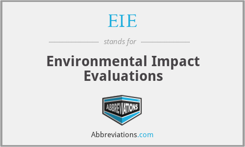 EIE - Environmental Impact Evaluations