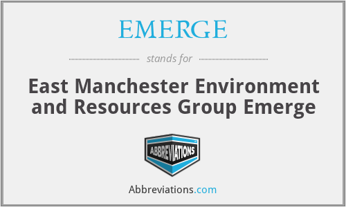 EMERGE - East Manchester Environment and Resources Group Emerge