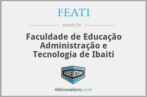 FEATI - Faculdade de Educação Administração e Tecnologia de Ibaiti