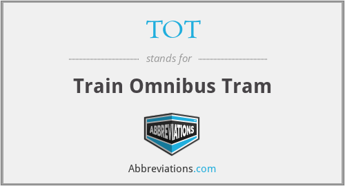 TOT - Train Omnibus Tram