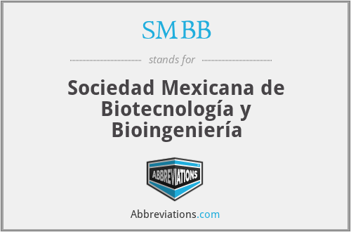 SMBB - Sociedad Mexicana de Biotecnología y Bioingeniería