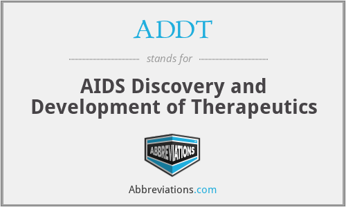 ADDT - AIDS Discovery and Development of Therapeutics