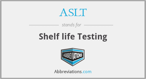 ASLT - Shelf life Testing