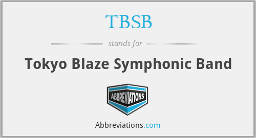 TBSB - Tokyo Blaze Symphonic Band