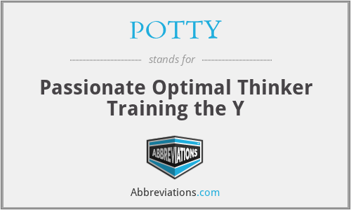 POTTY - Passionate Optimal Thinker Training the Y