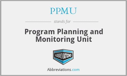PPMU - Program Planning and Monitoring Unit