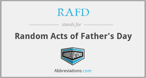 RAFD - Random Acts of Father's Day