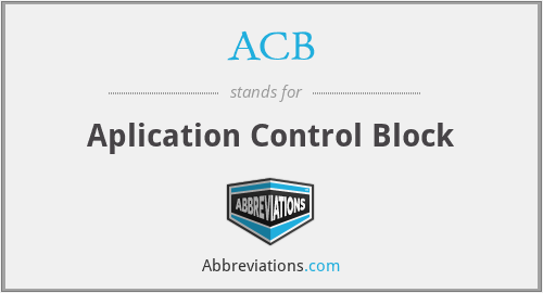ACB - Aplication Control Block