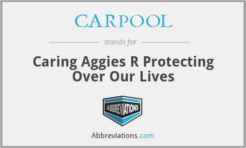 CARPOOL - Caring Aggies R Protecting Over Our Lives