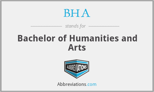 BHA - Bachelor of Humanities and Arts